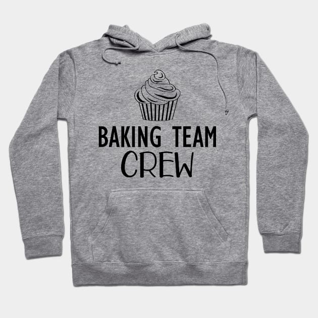 Baking Team Crew Hoodie by KC Happy Shop